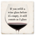 Coaster made of absorbent ceramic & cork back printed with If you refill a wine glass before it's empty, it still counts as 1 glass
