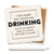 Ceramic coaster showing detail of I told myself that I should stop drinking, but I'm not about to listen to a drunk who talks to himself