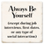 Coaster made of absorbent ceramic & cork back printed with Always be yourself (except during job interviews, first dates, or any type of social interaction)