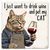 Economy coaster made of absorbent ceramic & cork back printed with I Just Want To Drink Wine And Pet My Cat Economy coaster