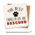 Economy coaster showing detail of The Best Things In Life Are Rescued Economy coaster