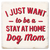 Economy coaster made of absorbent ceramic & cork back printed with I Just Want to be a Stay At Home Dog Mom Economy coaster