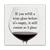If You Refill A Wine Glass Mini Masterpiece Magnet