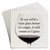 Paper coaster printed with If You Refill A Wine Glass