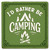 I'd Rather Be Camping Ceramic Coaster