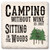 Coaster showing detail of camping without wine is just sitting in the woods & trees