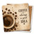 Coffee is Always a Good Idea Coaster