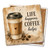 Life Happens Coffee Helps Coaster
