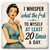 I Whisper WTF to Myself Coaster
