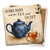Some Days Call for Tea and Quiet Coaster