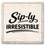 Sip-ly Irresistible Coaster