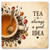 Tea is Always a Good Idea Ceramic Coaster