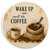 Wake Up and Smell the Coffee Car Coaster
