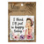 I Think I'll Just Be Happy Today Masterpiece Magnet