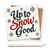Up To Snow Good Ceramic Coaster