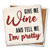 Coaster made of absorbent stone & cork back printed with Give me wine and tell me I'm pretty