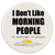 I Don't Like Morning People Car Coaster / Magnet