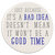 Bad Idea Good Time Car Coaster / Magnet