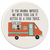If You Wanna Impress Me Food Truck Car Coaster / Magnet