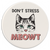 Don't Stress Meowt Car Coaster / Magnet