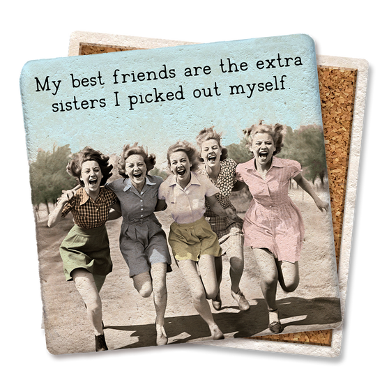 Coaster made of absorbent stone & cork back printed with My Best Friends Are The Extra Sisters Coaster