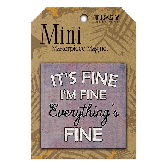 Everything's Fine Mini Masterpiece Magnet