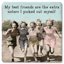 Coaster showing detail of My Best Friends Are The Extra Sisters Coaster