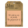 It's Ok to Cry at Work Mini Masterpiece Magnet