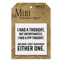 I Had A Thought But Unfortunately Mini Masterpiece Magnet