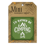 I'd Rather Be Camping Mini Masterpiece Magnet
