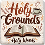 Holy grounds and holy words