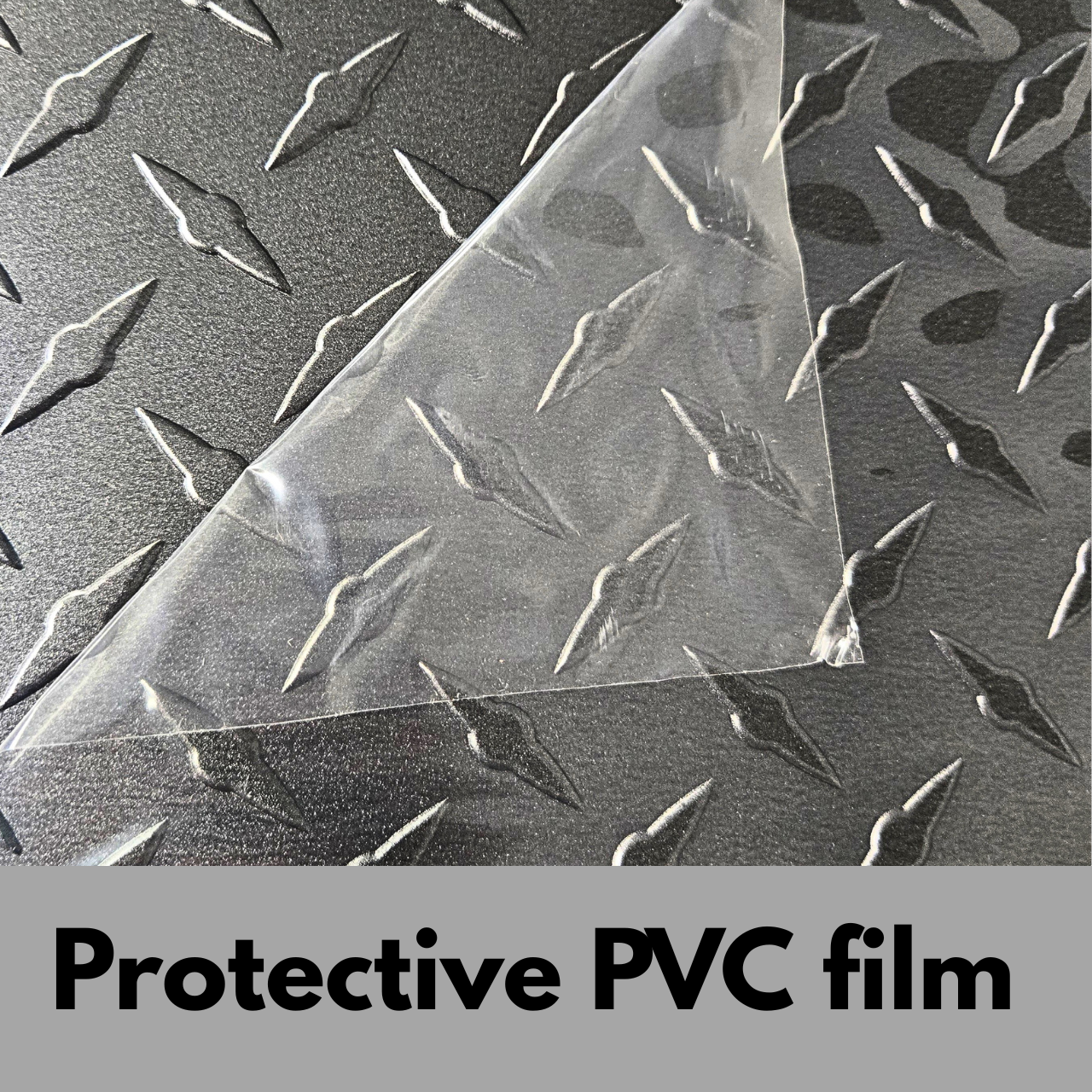 Grey diamond plate with a PVC Protective film for a no mess installation