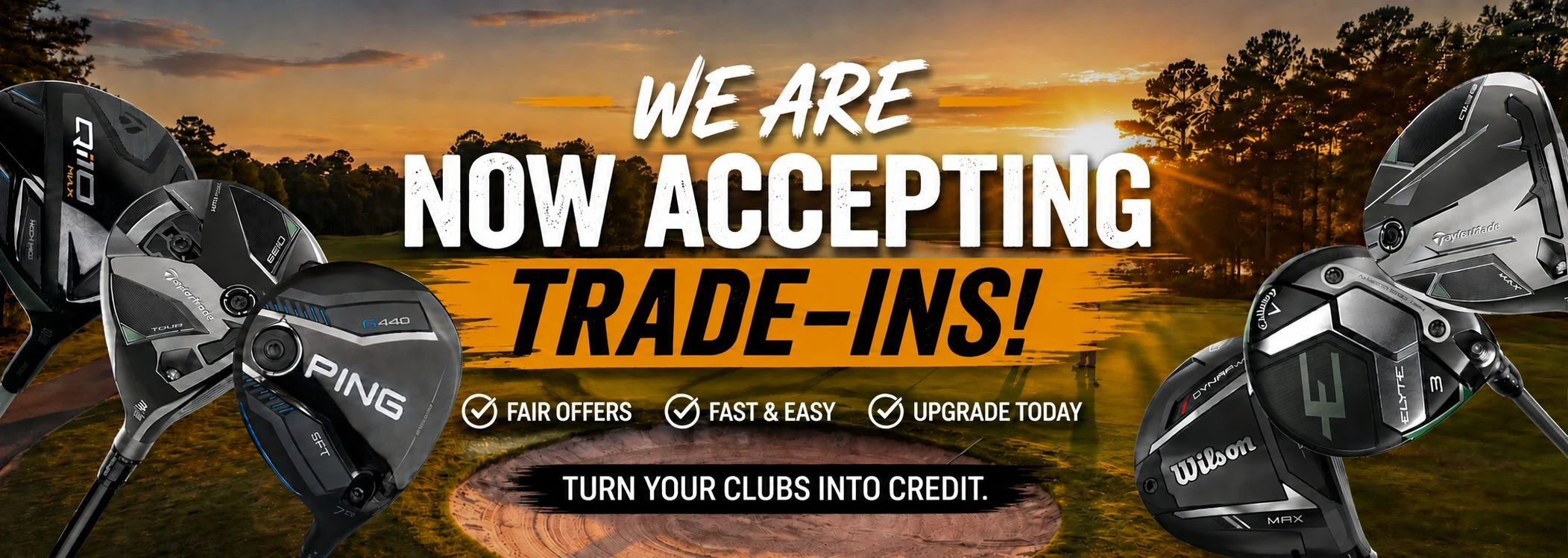 We are now accepting trade-ins — turn your clubs into store credit