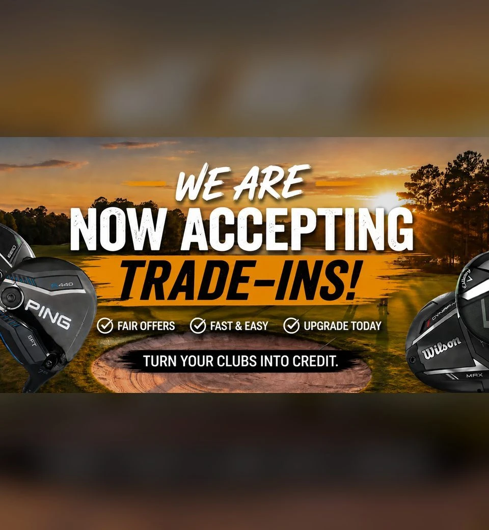 We are now accepting trade-ins — turn your clubs into store credit