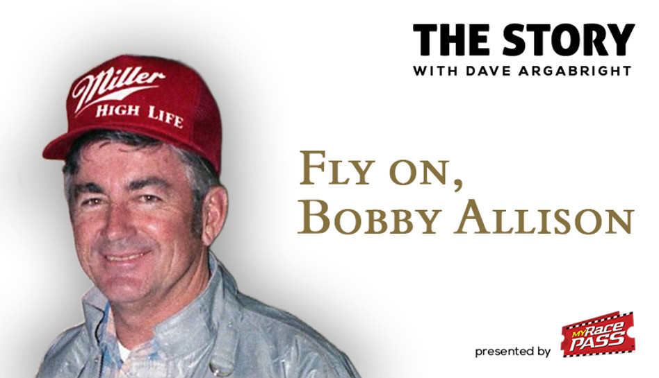 Fly on, Bobby Allison  Fly on, Bobby Allison