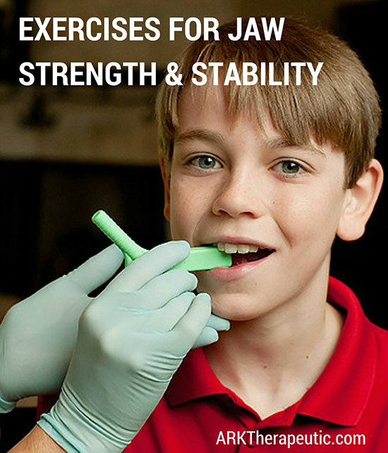 Improving Jaw Strength Stability ARK Products LLC Improving Jaw Strength Stability ARK Products LLC