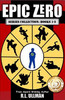Epic Zero Series: Books 1-3: Epic Zero Collection