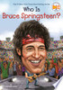 Who Is Bruce Springsteen? (Who Was?)