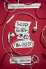 Good Girl, Bad Blood: The Sequel to A Good Girl's Guide to Murder