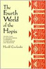 The Fourth World of the Hopis: The Epic Story of the Hopi Indians as Preserved in Their Legends and Traditions