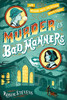 Murder Is Bad Manners (WELLS & WONG MURDER IS B)