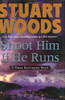 Shoot Him If He Runs (Stone Barrington Novels)