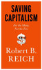 Saving Capitalism: For the Many, Not the Few
