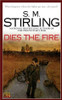 Dies the Fire: A Novel of the Change