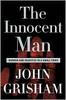 The Innocent Man: Murder and Injustice in a Small Town