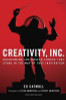 Creativity, Inc.: Overcoming the Unseen Forces That Stand in the Way of True Inspiration