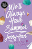 We'll Always Have Summer (The Summer I Turned Pretty)