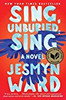 Sing, Unburied, Sing: A Novel