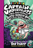 Captain Underpants and the Big, Bad Battle of the Bionic Booger Boy, Part 2: The Revenge of the Ridiculous Robo-Boogers: Color Edition (Captain Underpants #7): Color Edition