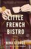 The Little French Bistro: A Novel